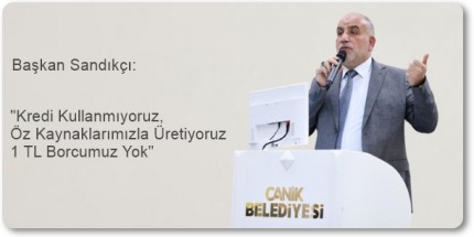 "Bütçe Gerçekleştirme Oranımız Yüzde 96" 